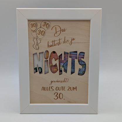 Geldgeschenk zum 30. Geburtstag im Bilderrahmen Nichts für Mann oder Frau, Personalisierte Geschenkidee