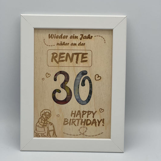 Geldgeschenk im Bilderrahmen zum 30. Geburtstag, ein Jahr näher an der Rente, lustiges Geburtstagsgeschenk 30er