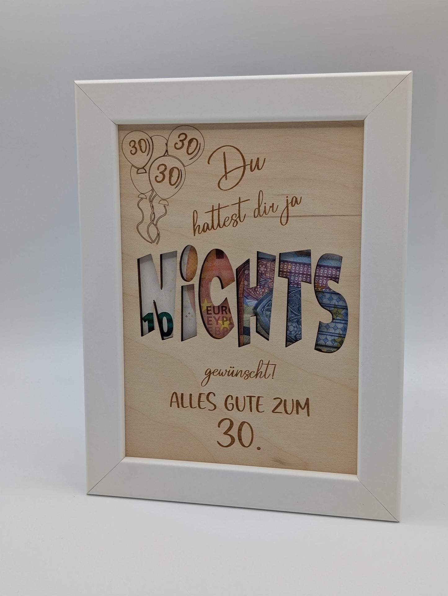 Nichts zum 30. Geburtstag wünschen, Geldgeschenk im Bilderrahmen
