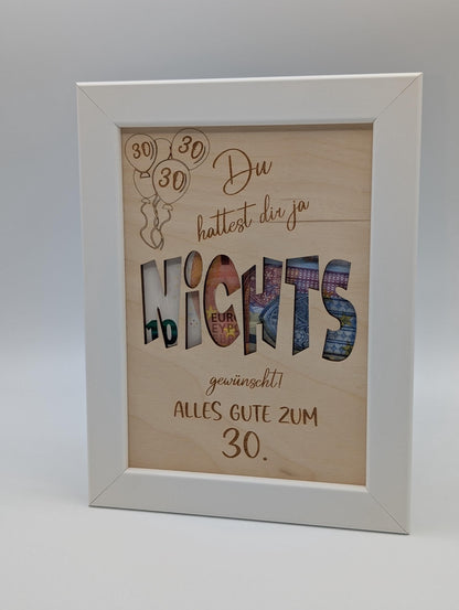 Nichts zum 30. Geburtstag wünschen, Geldgeschenk im Bilderrahmen