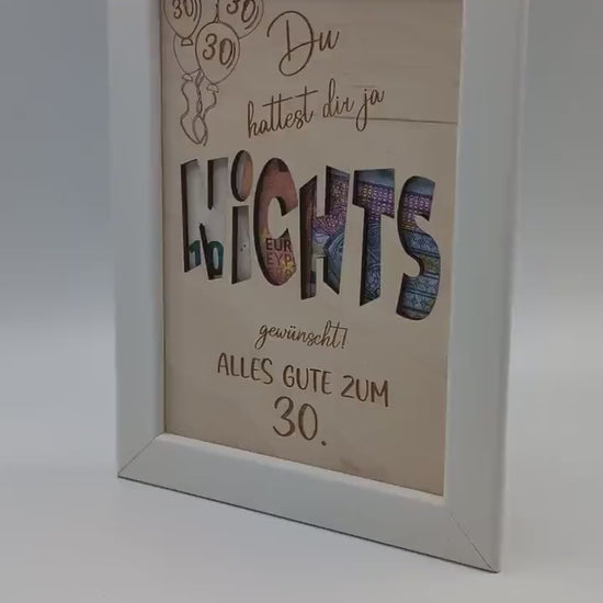 Geldgeschenk NICHTS zum 30. Geburtstag, personalisiert, Nichts wünschen, Lustiges Geschenk  Bilderrahmen Geburtstagsgeschenk , Geschenkidee,