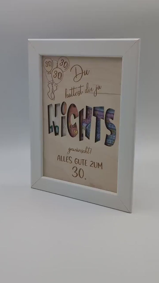 Geldgeschenk NICHTS zum 30. Geburtstag, personalisiert, Nichts wünschen, Lustiges Geschenk  Bilderrahmen Geburtstagsgeschenk , Geschenkidee,